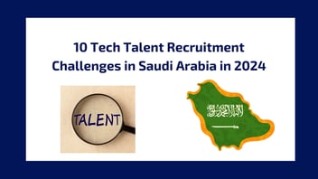tech talent recruitment challenges in saudi arabia blog banner